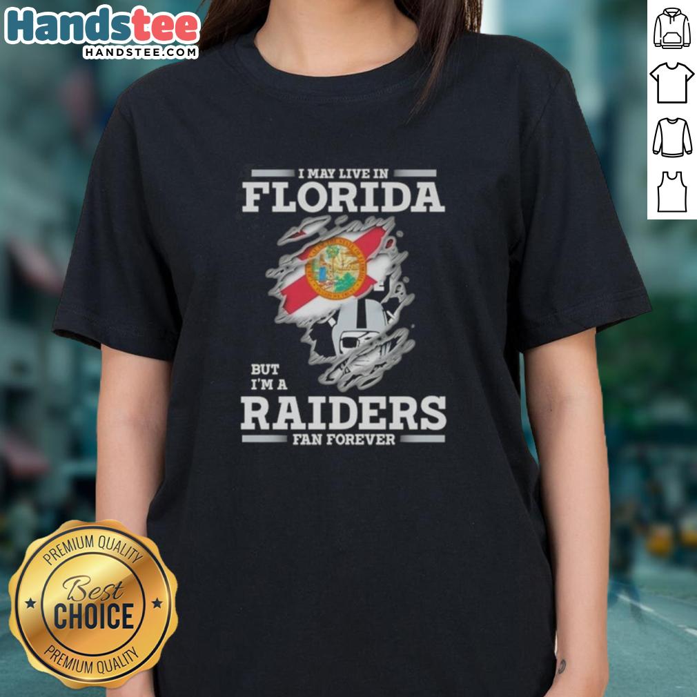 awesome-i-may-live-in-florida-but-im-a-raiders-fan-forever-ladies-tee Awesome ladies tee featuring 'I may live in Florida but I'm a Raiders fan forever' design, perfect for loyal fans.