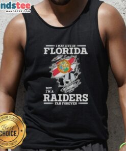 Awesome tank top featuring 'I May Live in Florida But I'm a Raiders Fan Forever' design for dedicated Raiders fans.