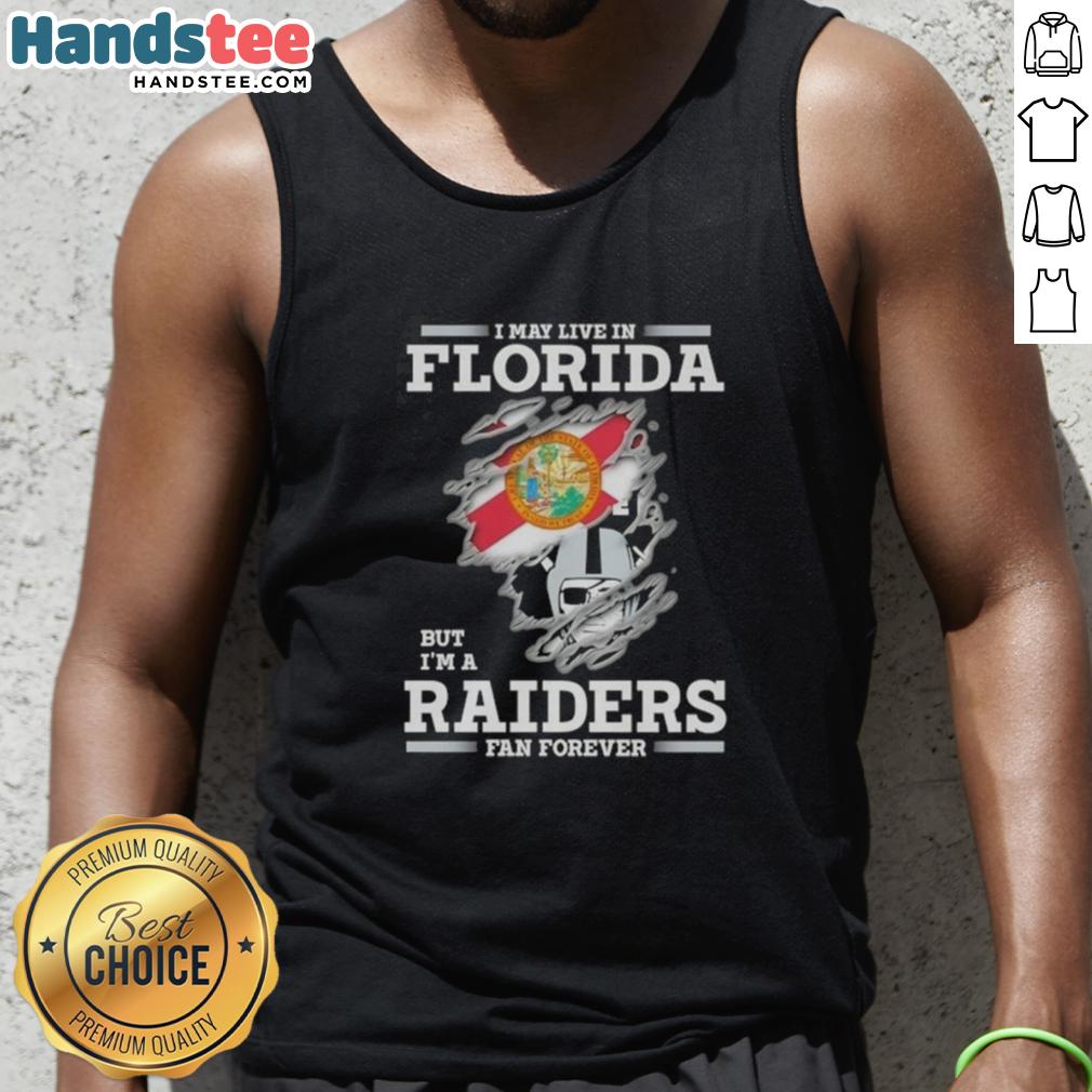 awesome-i-may-live-in-florida-but-im-a-raiders-fan-forever-tank-top Awesome tank top featuring 'I May Live in Florida But I'm a Raiders Fan Forever' design for dedicated Raiders fans.