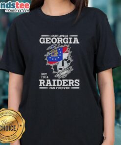 Awesome ladies tee featuring 'I May Live In Georgia But I'm A Raiders Fan Forever' design for dedicated Raiders fans.