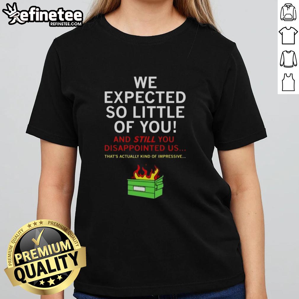 awesome-we-expected-so-little-of-you-ladies-tee Awesome We Expected So Little Of You Ladies Tee in vibrant colors showcasing a stylish and trendy graphic design.