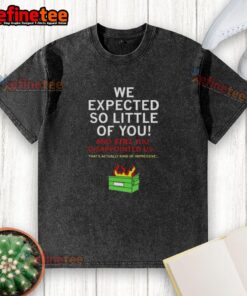 Alt Text: Awesome We Expected So Little Of You washed t-shirt design featuring a playful graphic and vibrant colors.