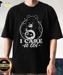 Alt Text: Cute Death Bear I Care A Lot T-Shirt featuring an adorable bear graphic and playful text design for casual wear.