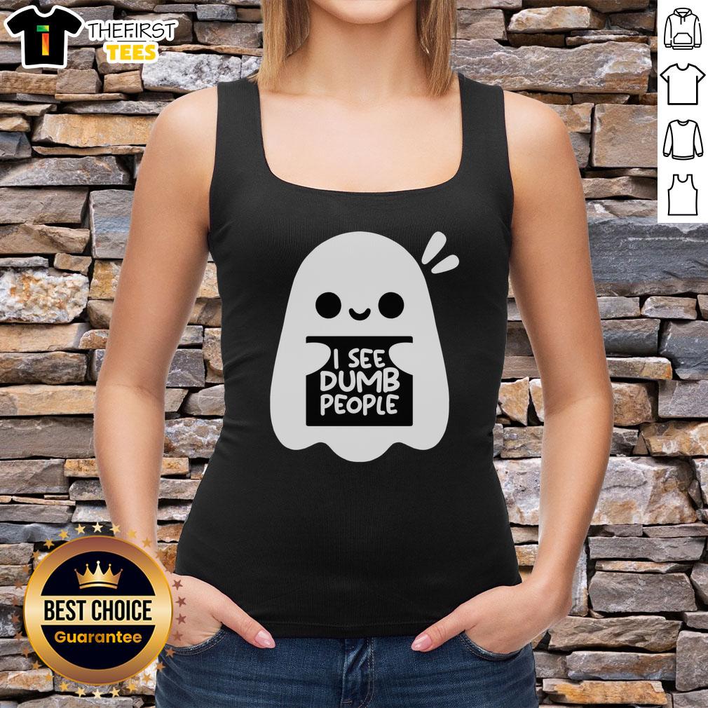 cute-ghost-i-see-dumb-people-tank-top Cute ghost graphic on a tank top with the phrase 'I See Dumb People' for a fun, humorous style.