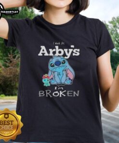 Cute Stitch I Work at Arby's I'm Broken ladies tee featuring a playful design and vibrant colors.