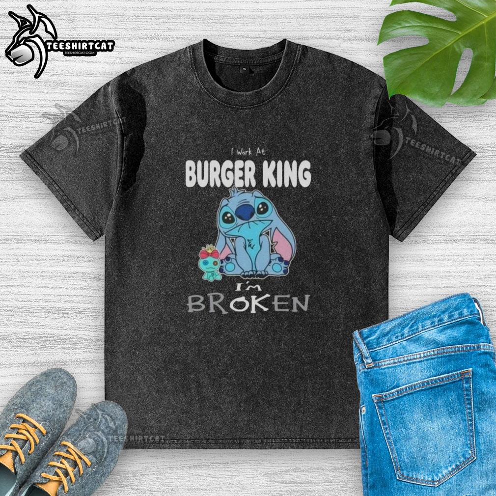 cute-stitch-i-work-at-burger-king-im-broken-washed-t-shirt Cute Stitch I Work at Burger King I'm Broken washed t-shirt, featuring a playful design perfect for fast food fans.