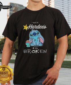 Cute Stitch I Work At Hardees I'M Broken T-Shirt featuring Stitch character in a playful design.