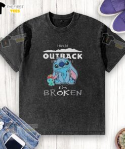 Cute Stitch I Work at Outback Steakhouse I'm Broken washed t-shirt featuring a playful design for casual wear.