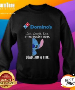 Cute-Stitch-X-Dominos-Live-Laugh-Love-If-That-Doesnt-Work-Load-Aim-And-Fire-Sweatshirt