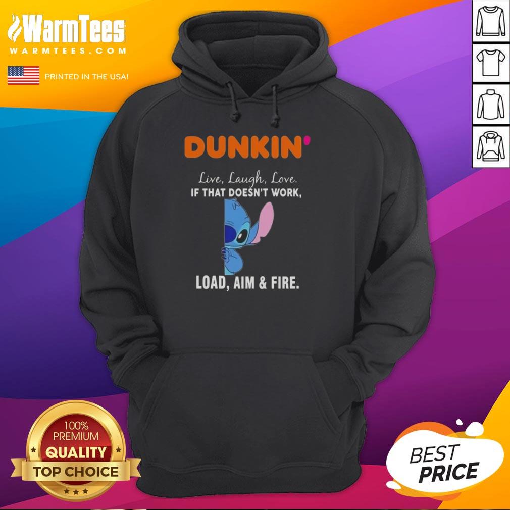 cute-stitch-x-dunkin-live-laugh-love-if-that-doesnt-work-load-aim-and-fire-hoodie Cute Stitch X Dunkin hoodie featuring 'Live Laugh Love' and 'Load Aim Fire' designs, perfect for stylish comfort.