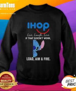 Alt Text: Cute Stitch x IHOP sweatshirt featuring Live Laugh Love and Load Aim and Fire designs, perfect for casual wear.