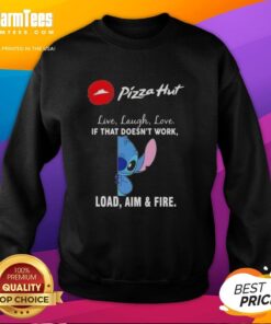 Alt Text: Cute Stitch X Pizza Hut sweatshirt featuring Live Laugh Love and If That Doesn't Work, Load Aim and Fire design.