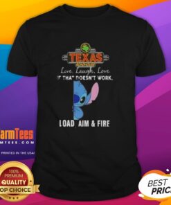 Alt Text: Cute Stitch X Texas Roadhouse Live Laugh Love, If That Doesnt Work, Load Aim and Fire T-Shirt design.
