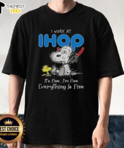 Alt Text: Cute tired Snoopy and Woodstock on a I Work At IHOP It's Fine I'm Fine Everything Is Fine t-shirt design.