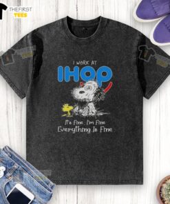Alt Text: Cute tired Snoopy and Woodstock on a washed t-shirt with 'I work at IHOP, it's fine, I'm fine, everything is fine.'