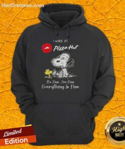 Cute Snoopy and Woodstock in 'I Work at Pizza Hut, It's Fine' hoodie, perfect for fans of fun and cozy apparel.
