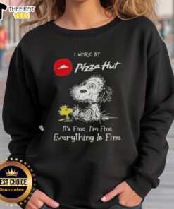 Alt Text: Cute Snoopy and Woodstock on a sweatshirt with I work at Pizza Hut, it's fine text, perfect for casual wear.