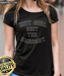 Funny hot girl shirt featuring bold text, perfect for casual wear and showcasing a playful attitude. Great ladies tee!