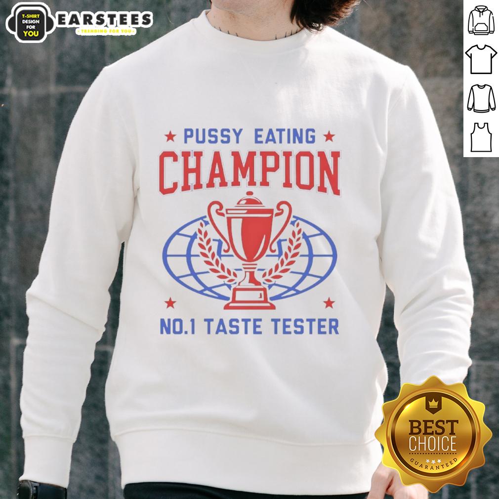funny-pussy-eating-champion-no1-taste-tester-trophy-sweatshirt Funny Pussy Eating Champion No.1 Taste Tester Trophy Sweatshirt featuring a humorous design for food lovers.