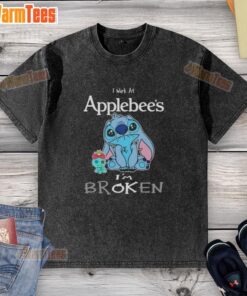 Alt Text: Funny Stitch I Work At Applebee's I'm Broken washed t-shirt featuring humorous design for casual wear lovers.