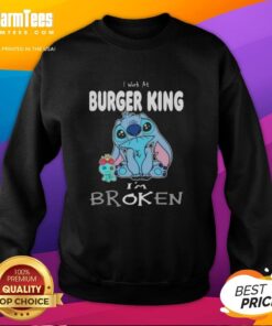 Funny Stitch sweatshirt featuring 'I work at Burger King, I'm broken' design, perfect for casual wear and humor lovers.