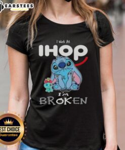 Funny Stitch I Work At IHOP I'm Broken ladies tee featuring playful graphics and vibrant colors for a fun casual look.