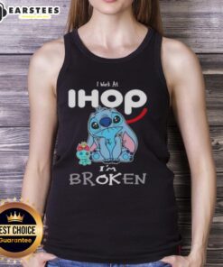 Alt Text: Funny Stitch I Work At IHOP, I'm Broken tank top design featuring a humorous graphic for casual wear lovers.