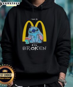 Funny Stitch hoodie featuring 'I Work at McDonald's, I'm Broken' design, perfect for fast food lovers and humor fans.