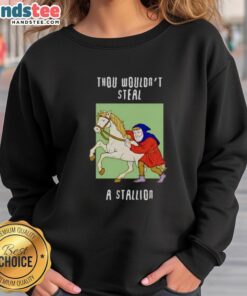 Funny 'Thou Wouldn't Steal A Stallion' sweatshirt displayed on a model, showcasing its humorous design and comfy fit.