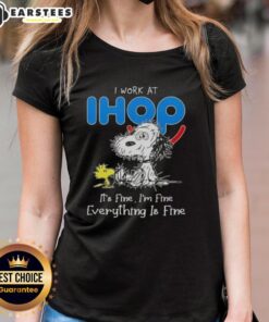 Funny Snoopy and Woodstock graphic tee: 'I Work at IHOP, It's Fine, I'm Fine, Everything is Fine' - perfect for casual wear.