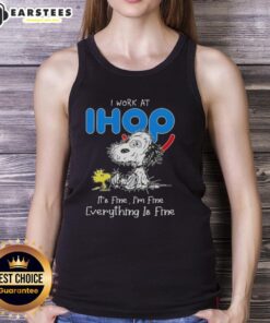 Funny Snoopy and Woodstock tank top with 'I Work at IHOP, It's Fine, I'm Fine, Everything is Fine' slogan.