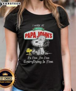 Alt Text: Funny Snoopy and Woodstock graphic on a ladies tee, featuring 'I Work at Pizza Papa John's, It's Fine' slogan.