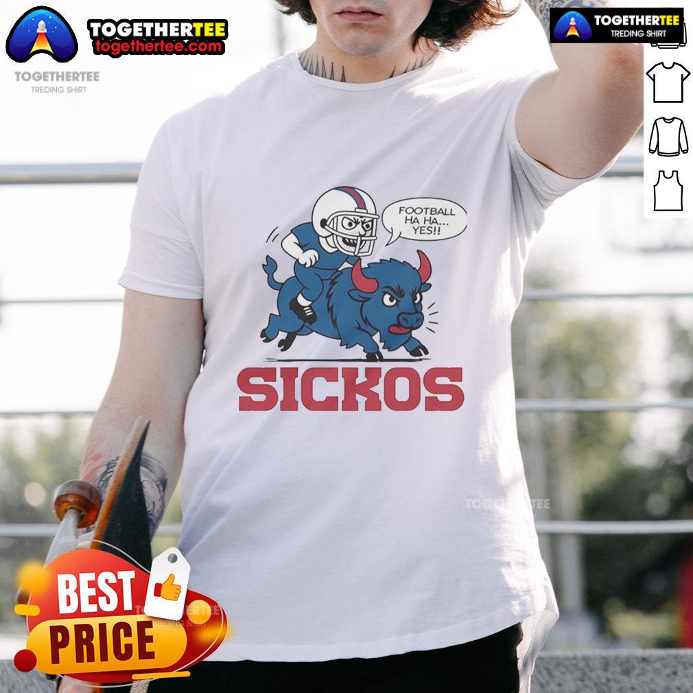 Good Buffalo Bills Nfl Sickos Football Haha Yes Cartoon T Shirt Buffalo Bills NFL Sickos cartoon t-shirt featuring playful football graphics and bold text design for fans.