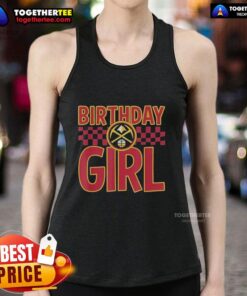 Happy birthday girl wearing a Good Denver Nuggets tank top, celebrating in style with team spirit and vibrant colors.