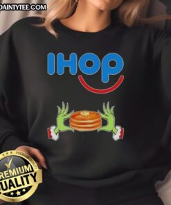 Cozy Good Grinch Hands Love IHOP Merry Christmas Sweatshirt featuring festive design for holiday cheer.