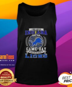 Good I May Live In Indiana But On Game Day Detroit Lions Football Tank Top for fans showcasing team spirit.