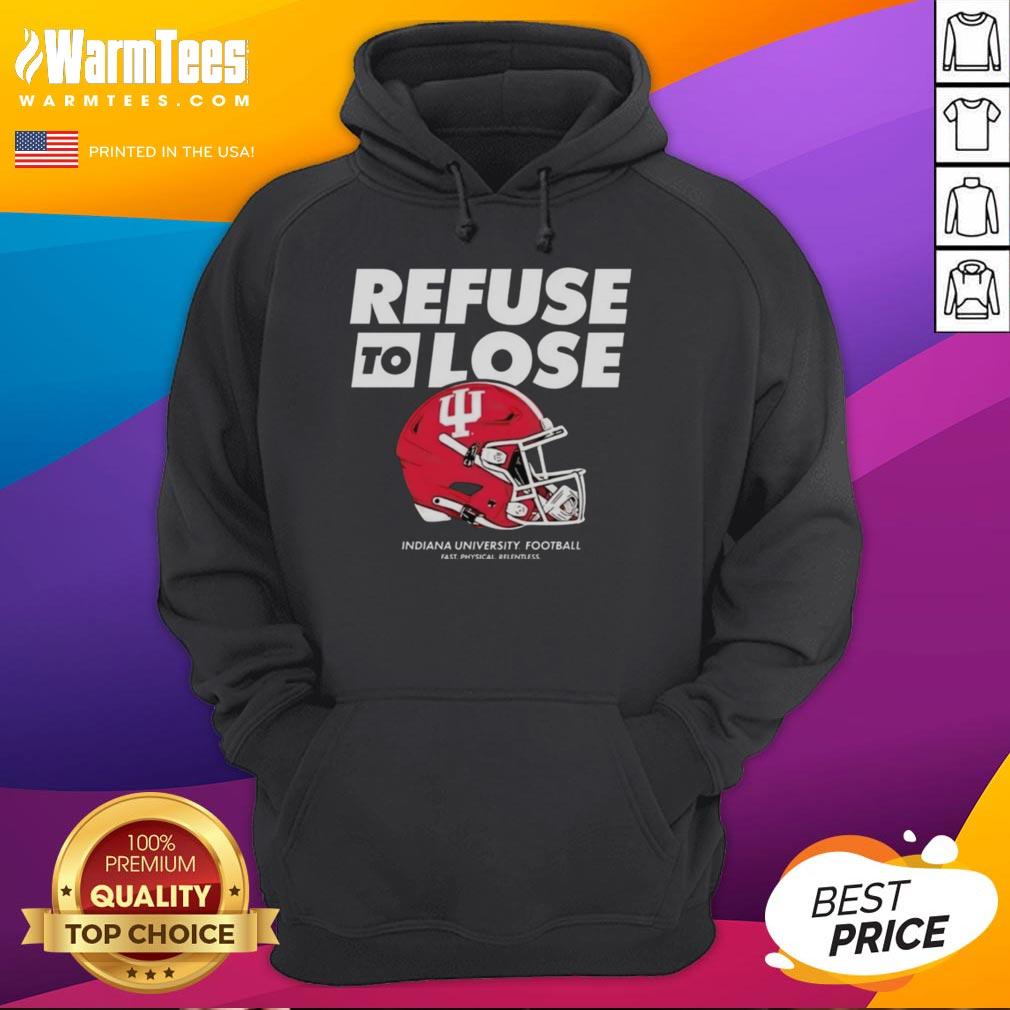 good-indiana-hoosiers-football-refuse-to-lose-helmet-hoodie Good Indiana Hoosiers Football Refuse To Lose Helmet Hoodie featuring team colors and logo, perfect for fans.