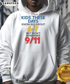 Good Kids These Days hoodie featuring '6-7 But Don't Remember 9/11' design, perfect for trendy youth fashion.
