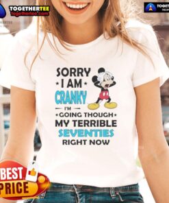 Good Mickey Sorry I Am Cranky Ladies Tee featuring a playful design for those embracing their terrible seventies phase.