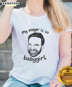 Good My Mayor Is So Babygirl Ladies Tee design featuring playful text on a stylish women's t-shirt.