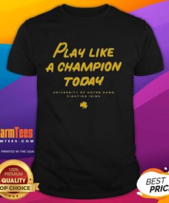 Alt Text: Good Notre Dame Fighting Irish Play Like A Champion Today T-Shirt featuring team colors and logo for fans.