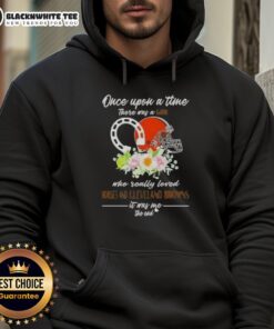 Alt Text: Good Once Upon A Time hoodie featuring a girl who loved horses and the Cleveland Browns, perfect for fans.