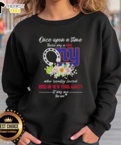 Alt Text: Cozy sweatshirt featuring Once Upon A Time There Was A Girl Who Loved Horses and New York Giants design.
