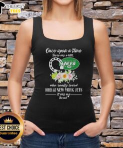 Tank top featuring the phrase 'Once Upon A Time There Was A Girl Who Loved Horses And New York Jets - The End.'