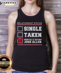 Good Relationship Status tank top featuring 'Single, Taken, Mentally Dating Josh Allen' for Buffalo Bills fans.