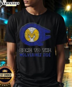 Good Star Wars Come To The Michigan Wolverines Side T-Shirt featuring a unique design for fans of both franchises.