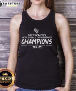 Good Stephen F. Austin Ladyjacks 2025 Women's Volleyball Conference Champions tank top showcasing team pride and victory.