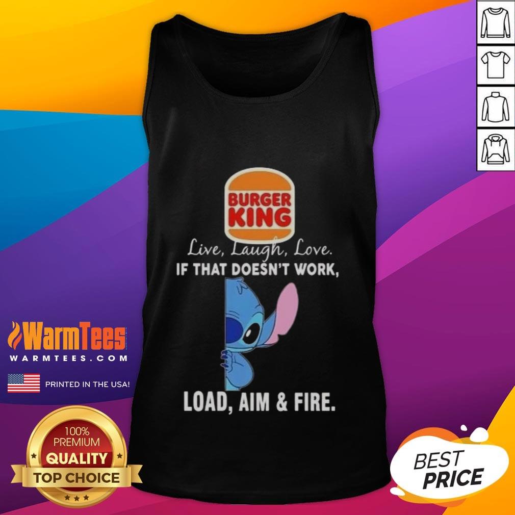 good-stitch-x-burger-king-live-laugh-love-if-that-doesnt-work-load-aim-and-fire-tank-top Good Stitch x Burger King tank top featuring 'Live Laugh Love; If That Doesn't Work, Load Aim and Fire' design.