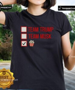 Good Team Trump Team Musk Team Popcorn Shirt - Image 3