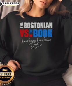 Alt Text: Good The Bostonian vs The Book Always Forward Never Straight signature sweatshirt in stylish design.